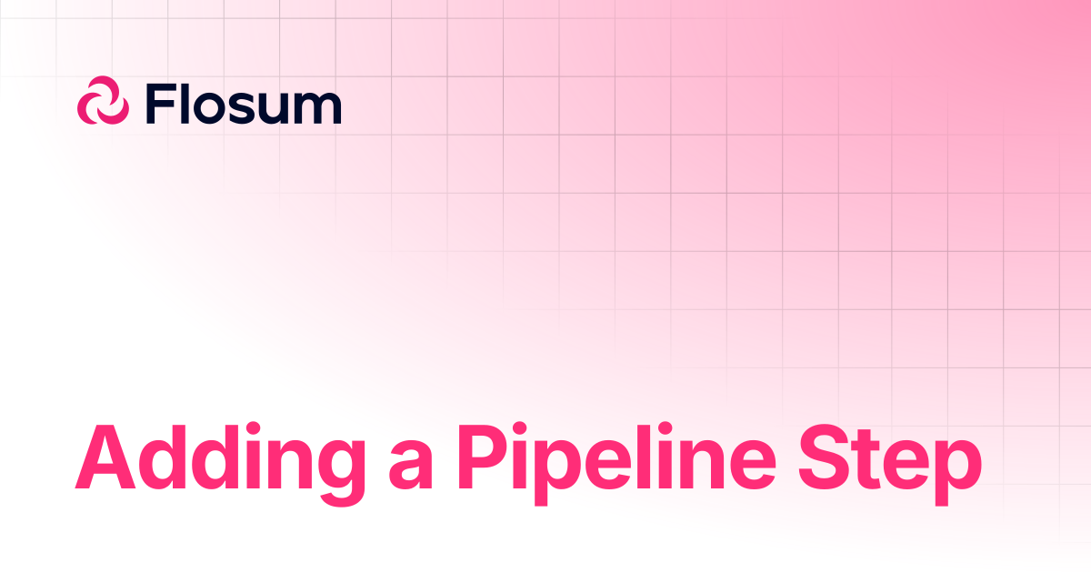 Adding a Pipeline Step | DevOps | Flosum Docs