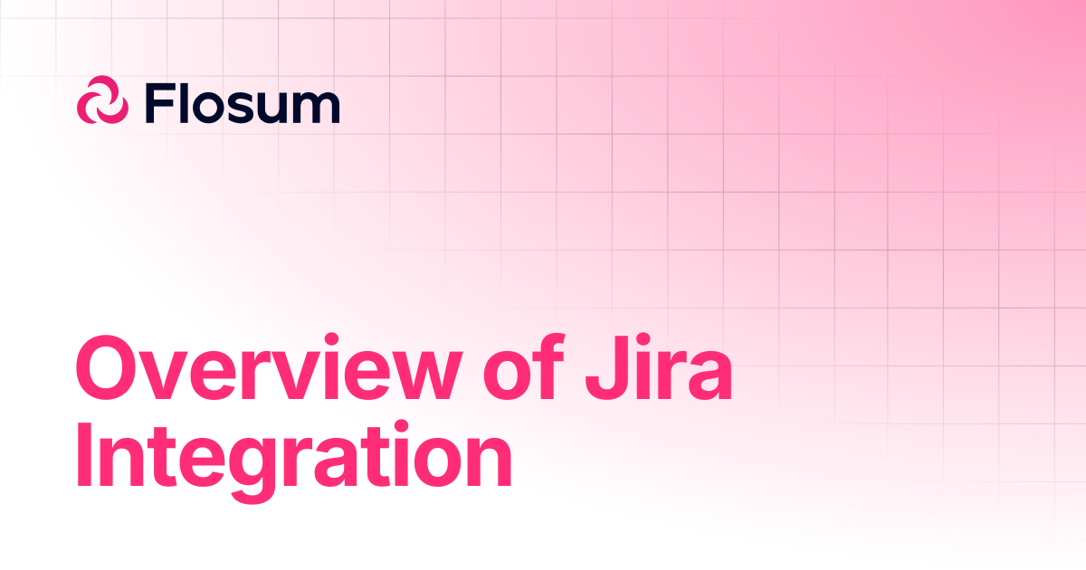 Overview of Jira Integration | DevOps | Flosum Docs